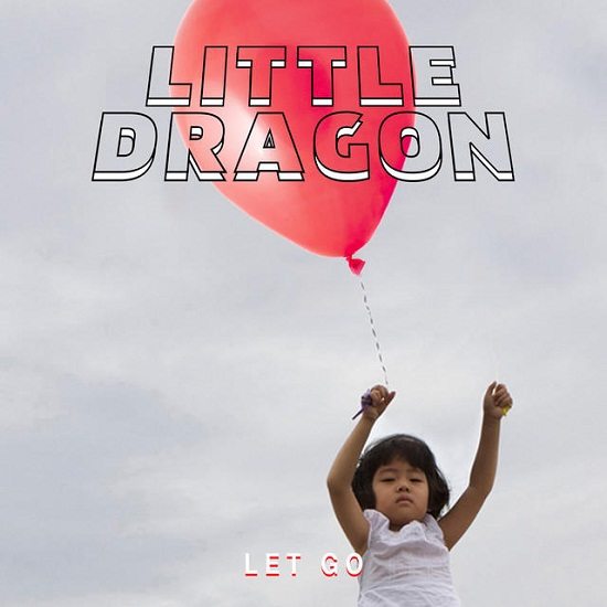 Little Dragon Let Go Cover