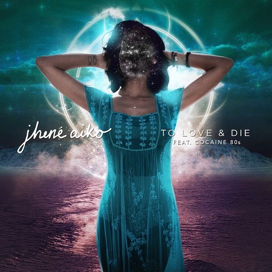 Jhene To Love And Die