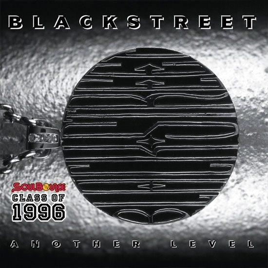 soulbounce-class-of-1996-blackstreet-another-level