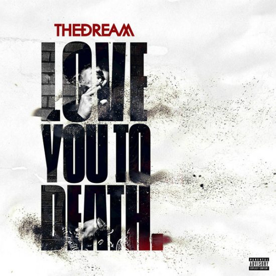 the-dream-love-you-to-death-2016