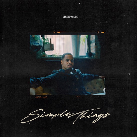 Mack Wilds Wants You To Focus On The ‘Simple Things’